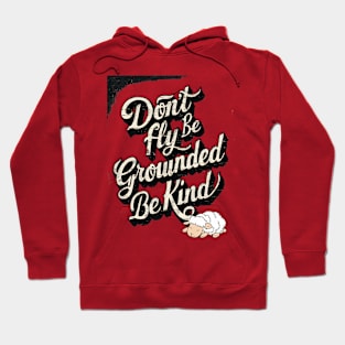 Be Grounded, Be Kind Hoodie